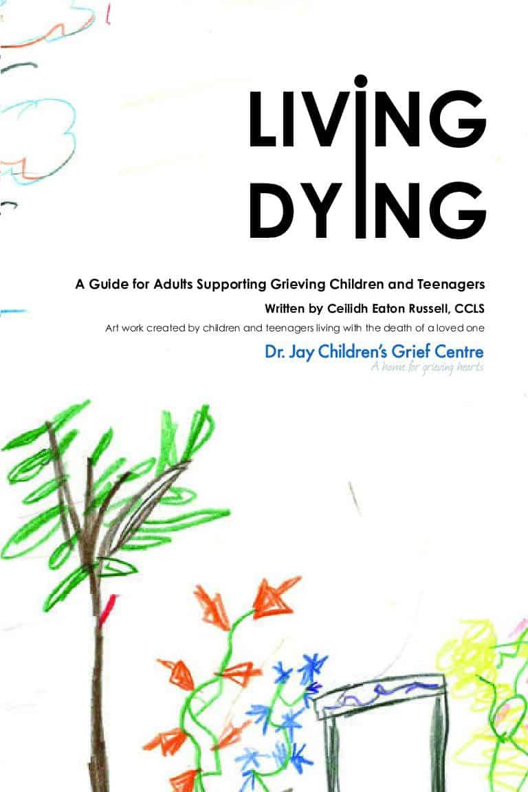 Living Dying – a Guide for Adults Supporting Grieving Children and Teenagers